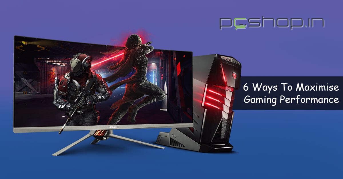 6 Ways To Tweak PC Settings For Best Gaming Performance PCshop in